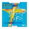 La Diffusion Catéchistique - Trésors de la foi - CE2 (11 chants pour une année de catéchèse)